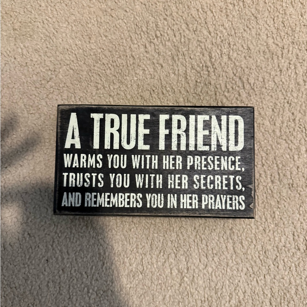 A True Friend Black & White Wooden Sign